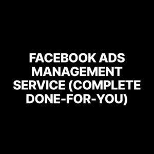 Facebook Ads Management Service (Complete Done-for-You)